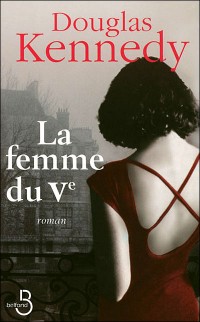 douglas kennedy,la femme du vème,la femme du cinquième,suspens,thriller,livre,critique de livre,paris