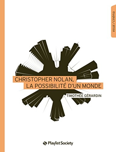 timothée gérardin,interstellar,dunkerque,la possibilité d’un monde,insomnia,batman,inception,tenet,le prestige,memento,nolan fond ses concepts dans de pures expériences sensorielles