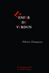 boue,cadavres,charniers,fange,félicien champsaur,guerre de 14-18,l'enfer de verdun,le vampire actif,propagande,sang,soldats,sylvain métafiot,tranchées,littérature