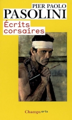 abel ferrara,assassinat,écrits corsaires,blasphème,cinéma,contre la télévision,fascisme,hédonisme,italie,lettres luthériennes,nous sommes tous en danger,pétrole,pd,pier paolo pasolini,porno-teo-kolossal,ragazzi di vita,rome,salo ou les 120 journées de sodome,scandale,sylvain métafiot