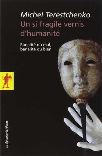 philip zimbardo,stanley milgram,primo levi,francis hutcheson,franz stangl,le comptoir,sylvain métafiot,michel terestchenko,un si fragile vernis d’humanité,la banalité du mal,comment l’homme peut devenir un monstre