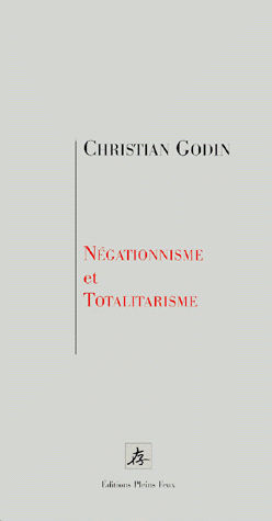 Négationnisme et forclusion,Christian Godin,Propagande, technique moderne et manipulation du langage,Nihilisme et négation de l’altérité,L’impérialisme exponentiel,Hannah Arendt,Violence systématique et terreur omniprésente,le comptoir,sylvain métafiot,trois visions totalitaires,lecture croisée,orwell,huxley,zamiatine,1984, Le Meilleur des mondes, Nous autres, URSS, nazi,utopies, dystopies, contre-utopies,Etat, Révolution,panoptique,totalitarisme,Idéologie du parti unique,