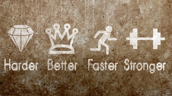 harder-better-faster-stronger.jpg